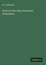 G. F. Schömann: Noch ein Wort über Aeschylus' Prometheus, Buch