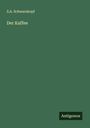 S. A. Schwarzkopf: Der Kaffee, Buch