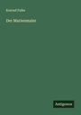 Konrad Falke: Der Marienmaler, Buch