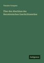 Theodor Gomperz: Über den Abschluss des Herodoteischen Geschichtswerkes, Buch