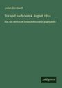 Julian Borchardt: Vor und nach dem 4. August 1914, Buch