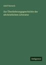 Adolf Harnack: Zur Überlieferungsgeschichte der altchristlichen Litteratur, Buch