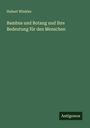 Hubert Winkler: Bambus und Rotang und ihre Bedeutung für den Menschen, Buch