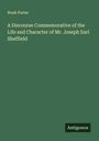 Noah Porter: A Discourse Commemorative of the Life and Character of Mr. Joseph Earl Sheffield, Buch