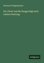 Hermann Wolfgang Beyer: Der Christ und die Bergpredigt nach Luthers Deutung, Buch