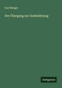 Carl Menger: Der Übergang zur Goldwährung, Buch