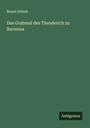 Bruno Schulz: Das Grabmal des Theoderich zu Ravenna, Buch