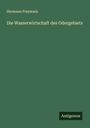 Hermann Freymark: Die Wasserwirtschaft des Odergebiets, Buch
