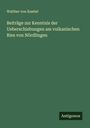 Walther Von Knebel: Beiträge zur Kenntnis der Ueberschiebungen am vulkanischen Ries von Nördlingen, Buch