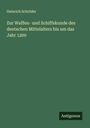 Heinrich Schröder: Zur Waffen- und Schiffskunde des deutschen Mittelalters bis um das Jahr 1200, Buch