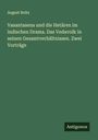 August Boltz: Vasantasena und die Hetären im indischen Drama. Das Vedavolk in seinen Gesamtverhältnissen. Zwei Vorträge, Buch