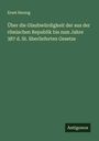 Ernst Herzog: Über die Glaubwürdigkeit der aus der römischen Republik bis zum Jahre 387 d. St. überlieferten Gesetze, Buch