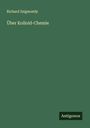 Richard Zsigmondy: Über Kolloid-Chemie, Buch