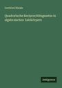Gottfried Rückle: Quadratische Reciprocitätsgesetze in algebraischen Zahlkörpern, Buch