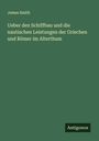 James Smith: Ueber den Schiffbau und die nautischen Leistungen der Griechen und Römer im Alterthum, Buch