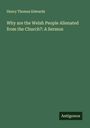 Henry Thomas Edwards: Why are the Welsh People Alienated from the Church?: A Sermon, Buch