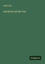 Adolf Jost: Das Recht auf den Tod, Buch