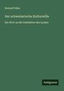 Konrad Falke: Der schweizerische Kulturwille, Buch