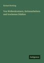 Richard Breiting: Von Wolkenkratzern, Kettenarbeitern und trockenen Städten, Buch