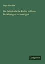 Hugo Winckler: Die babylonische Kultur in ihren Beziehungen zur unsrigen, Buch