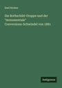 Emil Richter: Die Rothschild-Gruppe und der "monumentale" Conversions-Schwindel von 1881, Buch