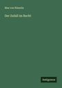 Max von Rümelin: Der Zufall im Recht, Buch