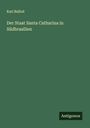 Karl Ballod: Der Staat Santa Catharina in Südbrasilien, Buch