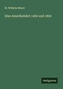 M. Wilhelm Meyer: Eine Amerikafahrt 1492 und 1892, Buch