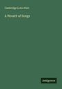 Cambridge Lotos Club: A Wreath of Songs, Buch