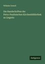 Wilhelm Gemoll: Die Handschriften der Petro-Paulinischen Kirchenbibliothek zu Liegnitz, Buch