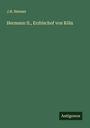 J. H. Hennes: Hermann II., Erzbischof von Köln, Buch