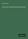 Adolf Noreen: Abriss der Altisländischen Grammatik, Buch