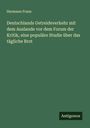 Hermann Franz: Deutschlands Getreideverkehr mit dem Auslande vor dem Forum der Kritik, eine populäre Studie über das tägliche Brot, Buch
