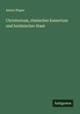 Anton Pieper: Christentum, römisches Kaisertum und heidnischer Staat, Buch