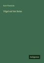 Kurt Floericke: Vögel auf der Reise, Buch