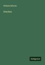Wilhelm Bölsche: Drachen, Buch