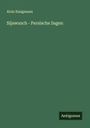 Alois Essigmann: Sijawusch - Persische Sagen, Buch