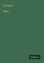 Paul Lindau: Mayo, Buch