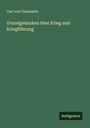 Carl Von Clausewitz: Grundgedanken über Krieg und Kriegführung, Buch