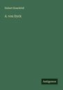 Hubert Knackfuß: A. von Dyck, Buch