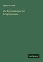 Sigmund Freud: Zur Psychoanalyse der Kriegsneurosen, Buch