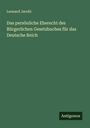 Leonard Jacobi: Das persönliche Eherecht des Bürgerlichen Gesetzbuches für das Deutsche Reich, Buch