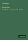 Carl Blebtreu: Weissenburg, Buch