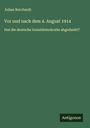 Julian Borchardt: Vor und nach dem 4. August 1914, Buch