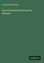 Friedrich Hildebrand: Die unterirdischen Sprosse der Pflanzen, Buch