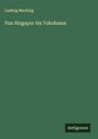 Ludwig Mecking: Von Singapur bis Yokohama, Buch