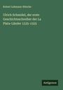Robert Lehmann-Nitsche: Ulrich Schmidel, der erste Geschichtsschreiber der La Plata-Länder 1535-1555, Buch