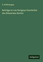 E. Steffenhagen: Beiträge zu von Savignys Geschichte des Römischen Rechts, Buch