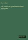Gustav Mayr: Die Genera der gallenbewohnenden Cynipiden, Buch