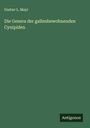 Gustav L. Mayr: Die Genera der gallenbewohnenden Cynipiden, Buch